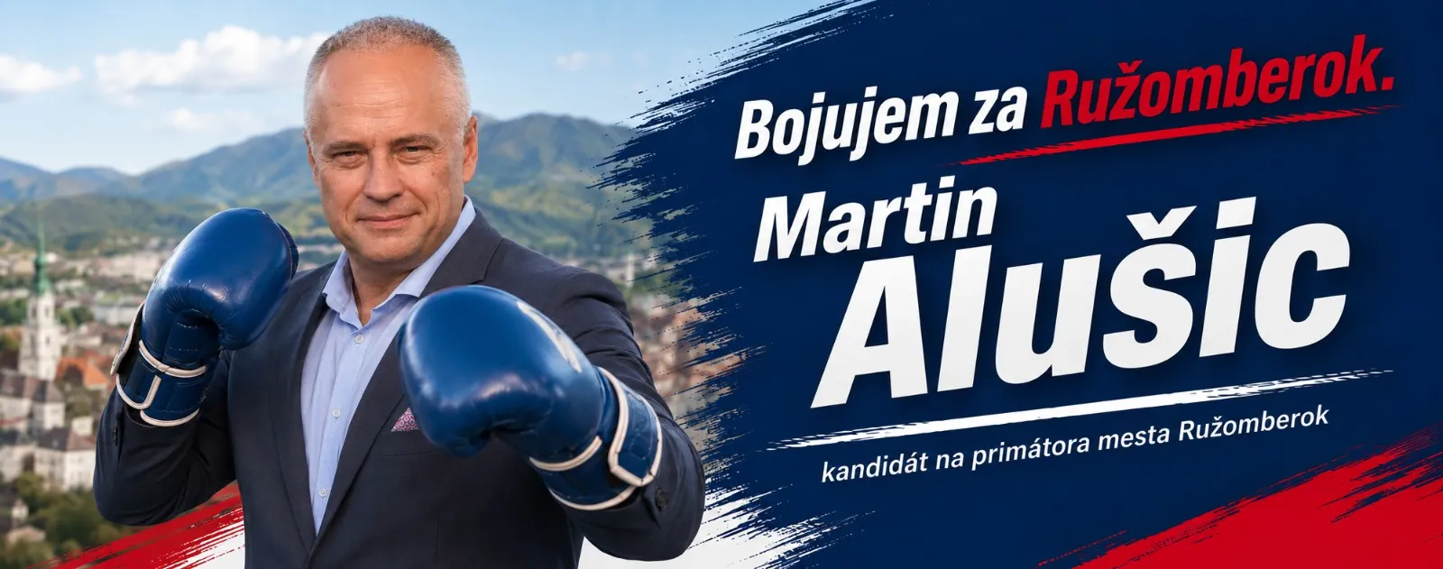 Kampaňový banner Martina Alušica — kandidát v boxerských rukaviciach nad Ružomberkom, nápis „Bojujem za Ružomberok.“